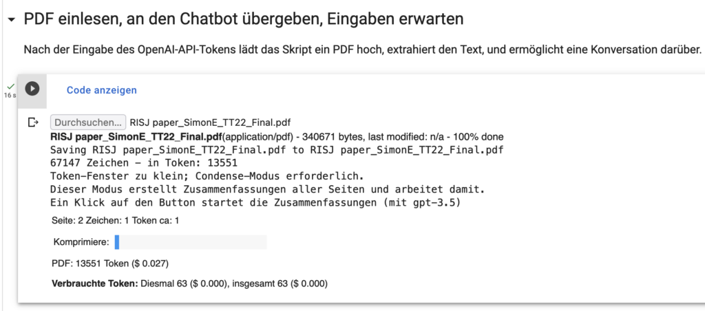 Colab-Code-Ausgabe: 
"Durchsuchen RISJ paper_SimonE_TT22_Final.pdf
67147 Zeichen - in Token: 13551
Token-Fenster zu klein; Condense-Modus erforderlich.
Dieser Modus erstellt Zusammenfassungen aller Seiten und arbeitet damit. Seite: 2 Zeichen: 1 Token: ca. 1 Komprimiere (Fortschrittsbalken)